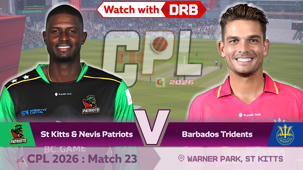 St Kitts & Nevis Patriots vs Barbados Tridents | CPL 2026 : Match 23