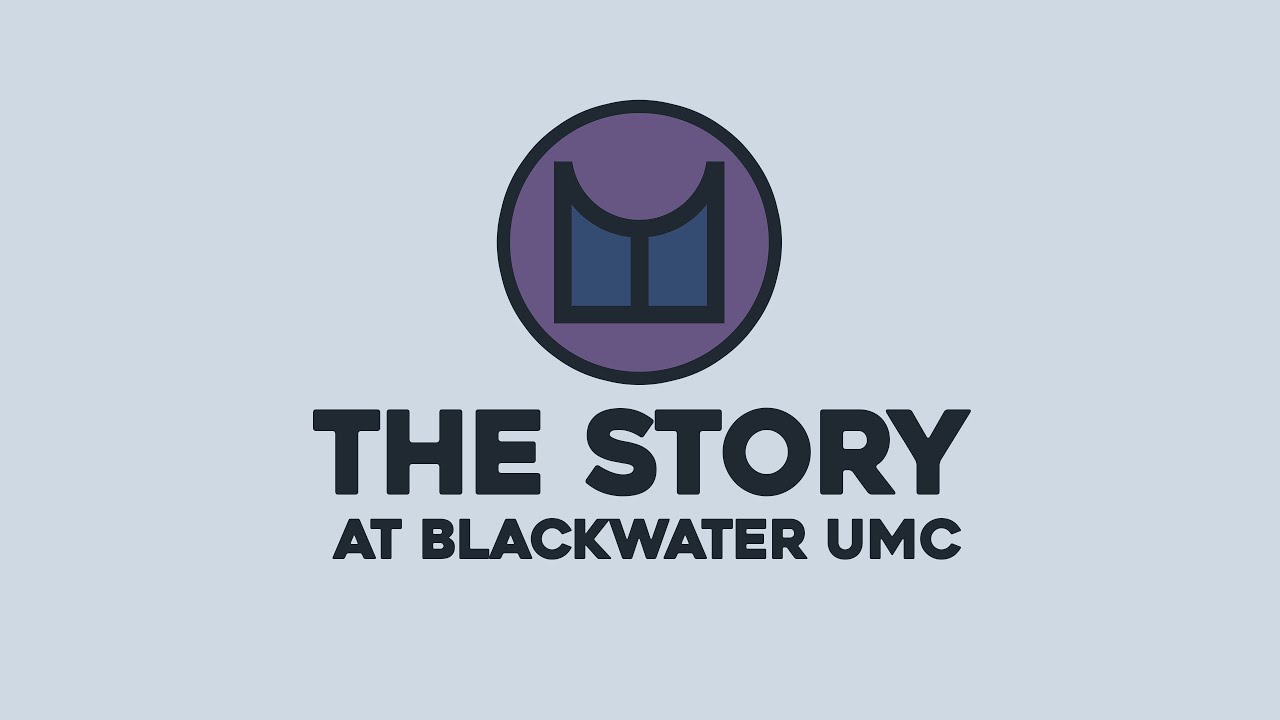 January 18, 2026 - The Story | Blackwater UMC