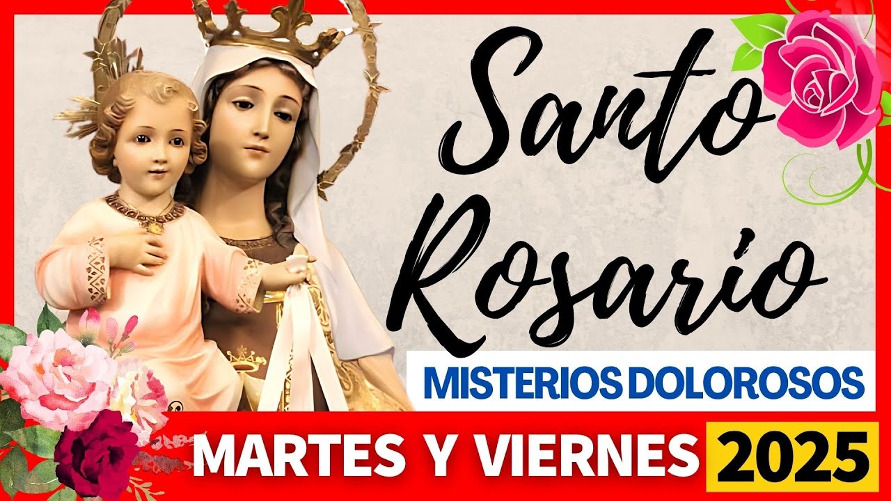 MISTERIOS DOLOROSOS DEL SANTO ROSARIO 💐MARTES Y VIERNES 💖