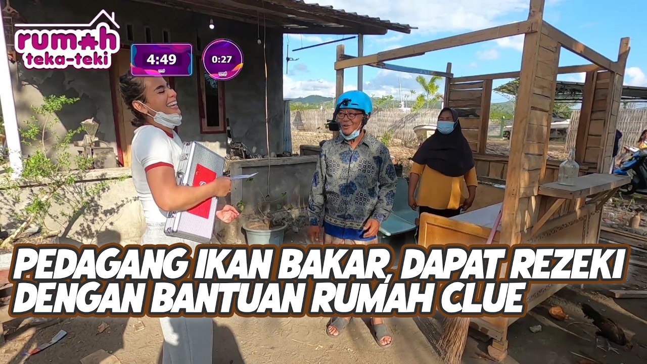 PEDAGANG IKAN BAKAR, DAPAT REZEKI DENGAN BANTUAN RUMAH CLUE | RUMAH TEKA TEKI | EPS.62 (3/3)