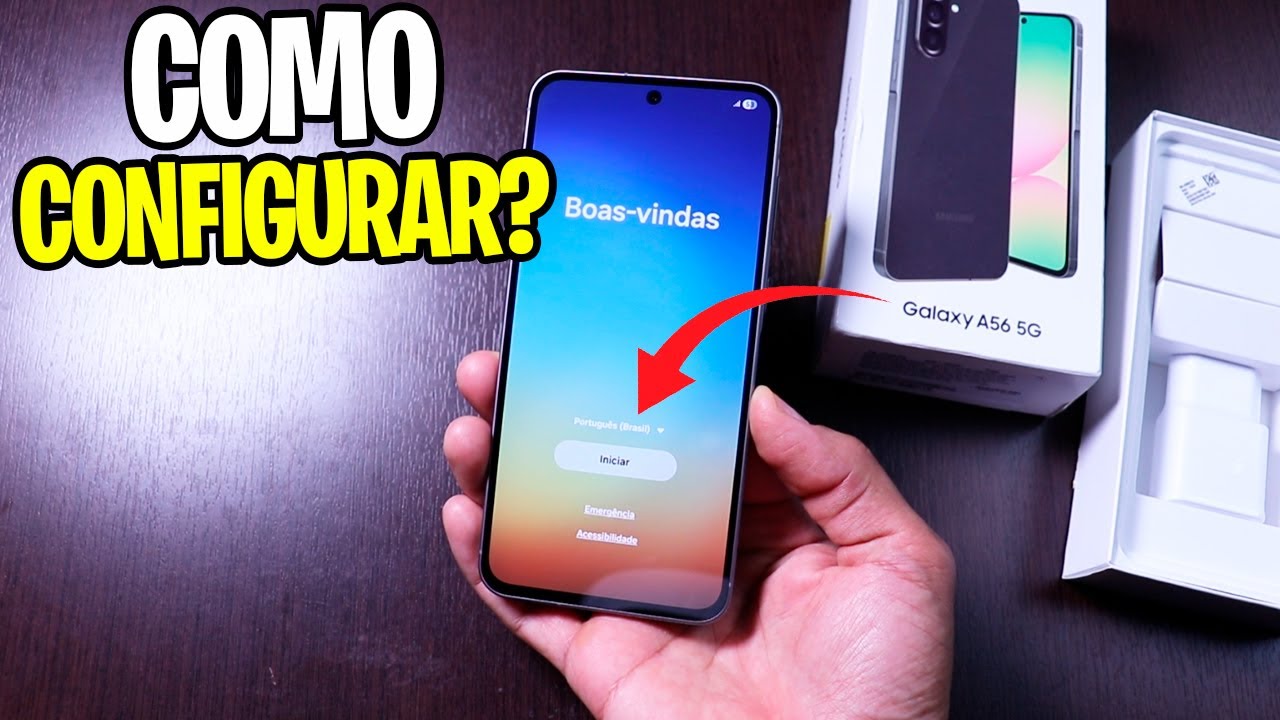 Como configurar o Galaxy A56 pela primeira vez corretamente