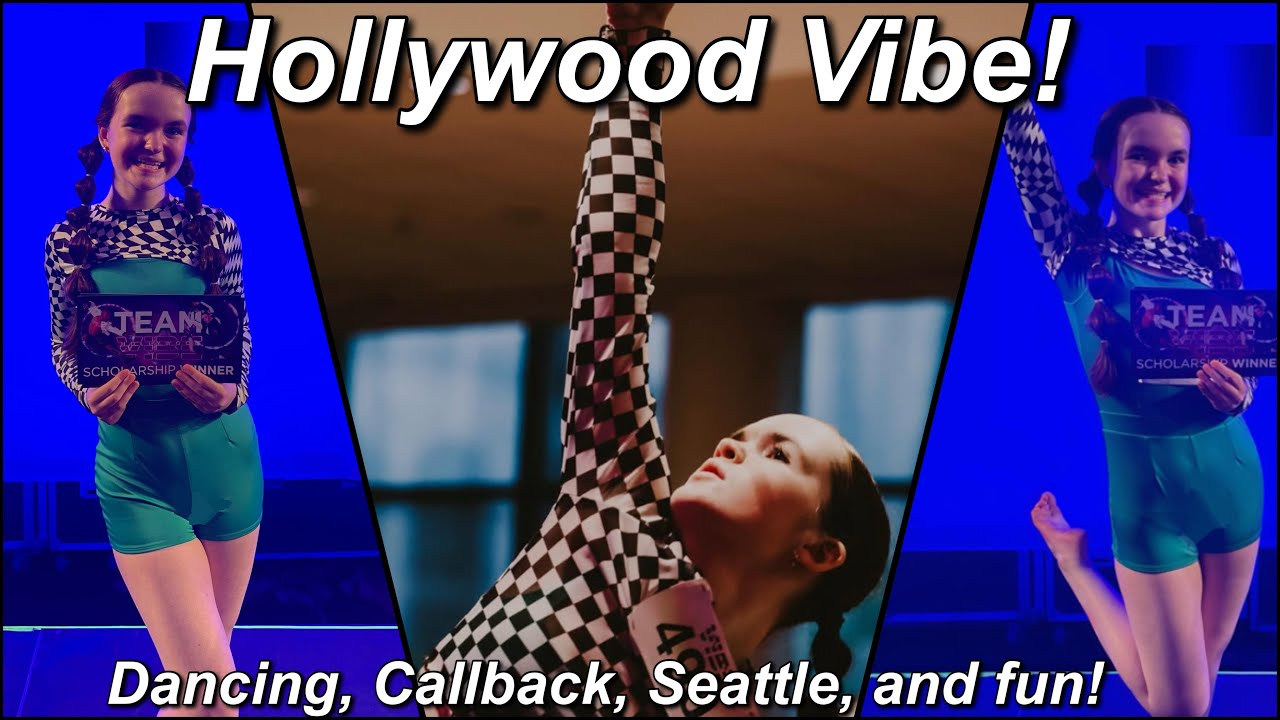 Hollywood Vibe! Dancing, Callback, Seattle, and fun!