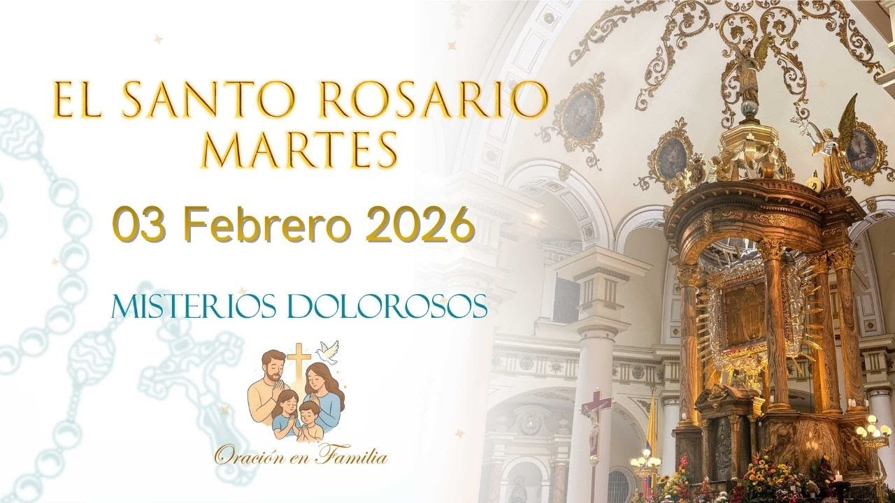Rosario de Hoy Martes03 Febrero – Misterios Dolorosos | Reza y Encuentra Paz y Fortaleza