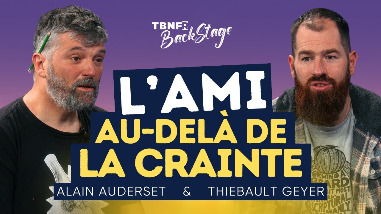 Alain Auderset et Thiebault Geyer | Du Créateur à l'Ami : Le Processus d'intimité avec Dieu | TBN FR