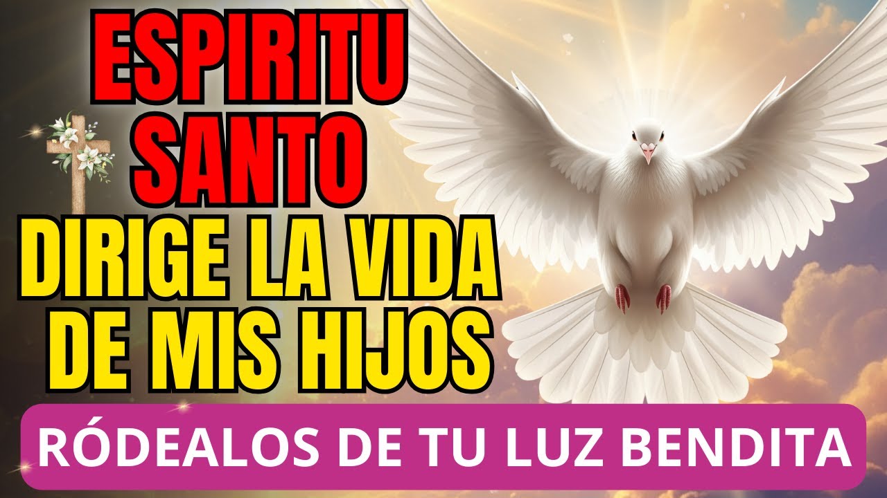 Oración al Espíritu Santo por los Hijos: Guía sus Pasos y Líbralos del Mal Camino
