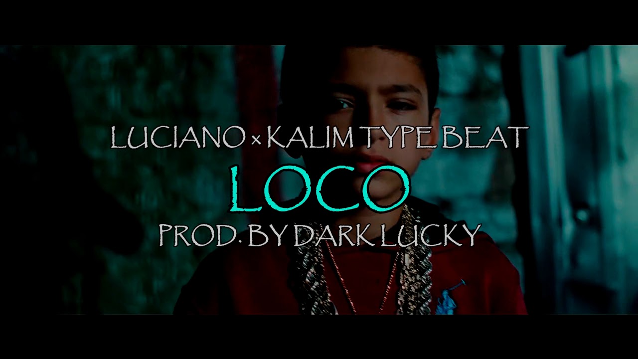 [FREE] LUCIANO x KALIM Type Beat ✖LOCO✖ (Prod. by Dark Lucky)