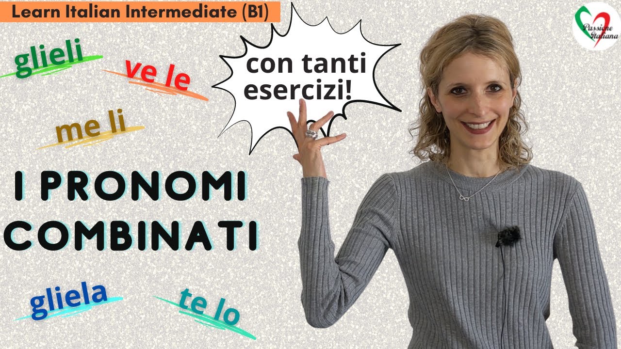 20. Learn Italian Intermediate (B1): I pronomi combinati (doppi) - Italian combined pronouns