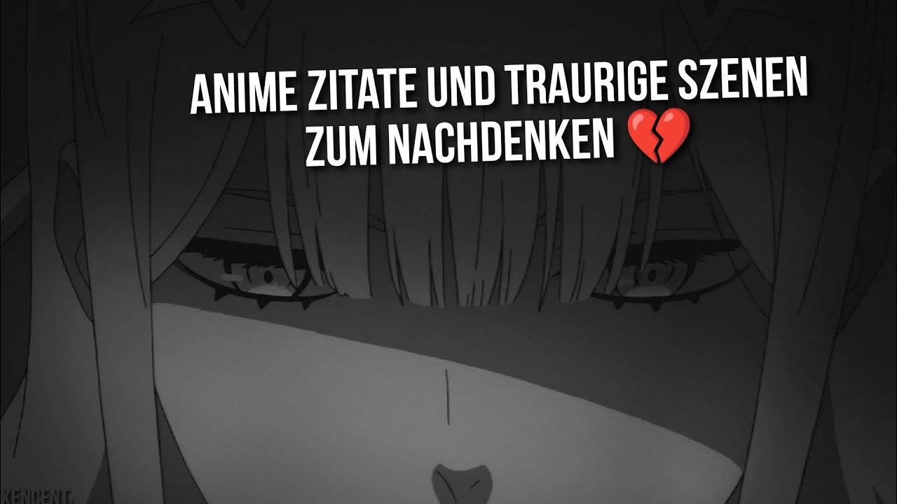 Anime Zitate und Traurige Szenen zum Nachdenken 😔 | Part 003 [Deutsch/German]