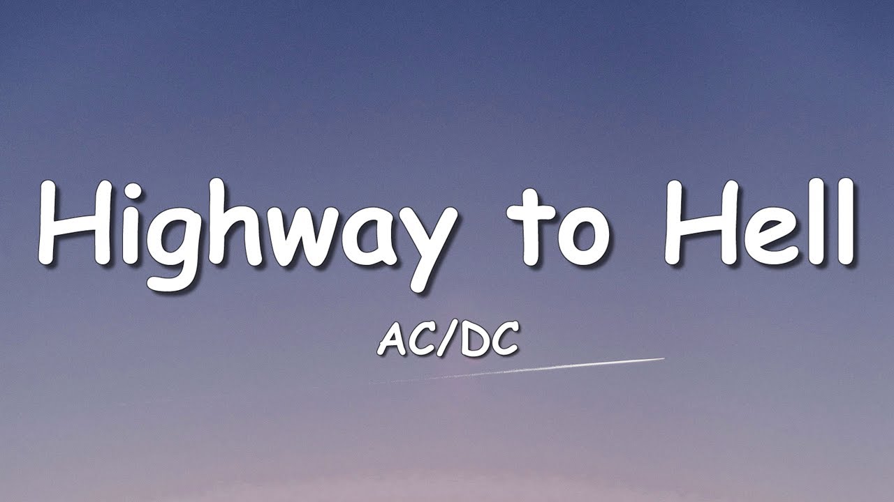AC/DC - Highway to Hell (lyrics)