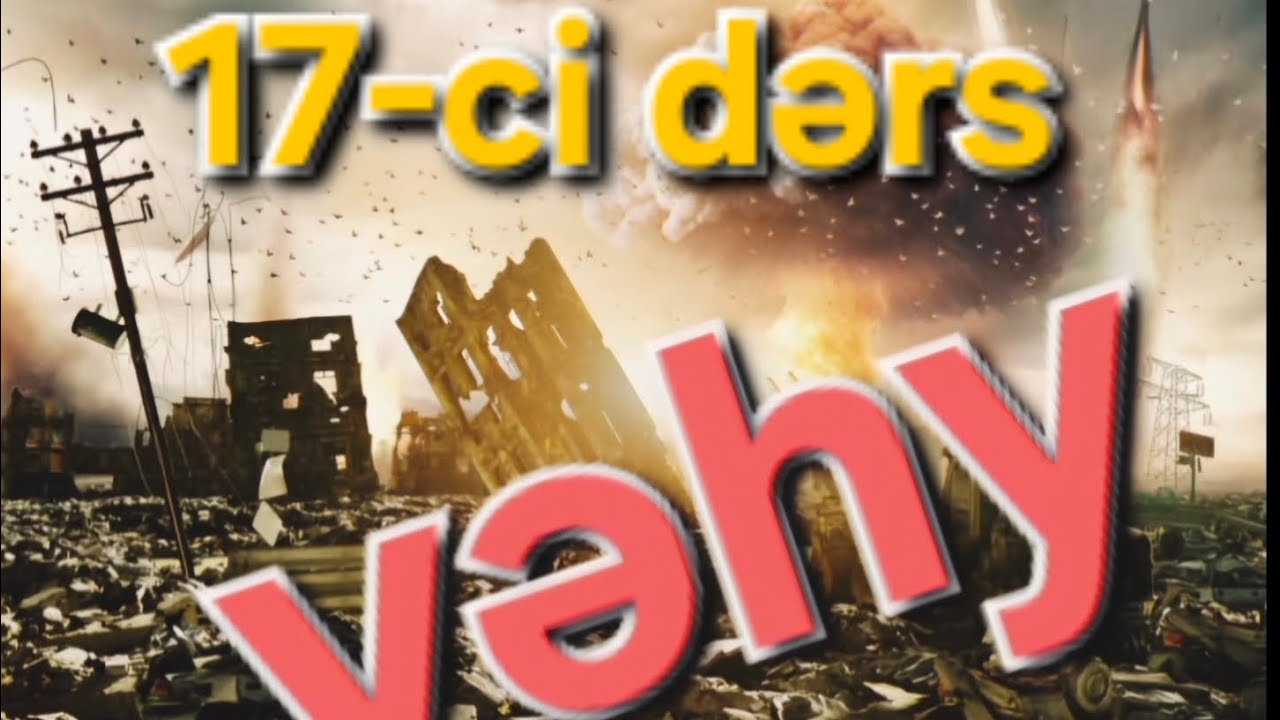 Vəhy kitabı. 17-ci dərs. Allahın son hiddəti yeddi nimçə ilə bağlıdır 