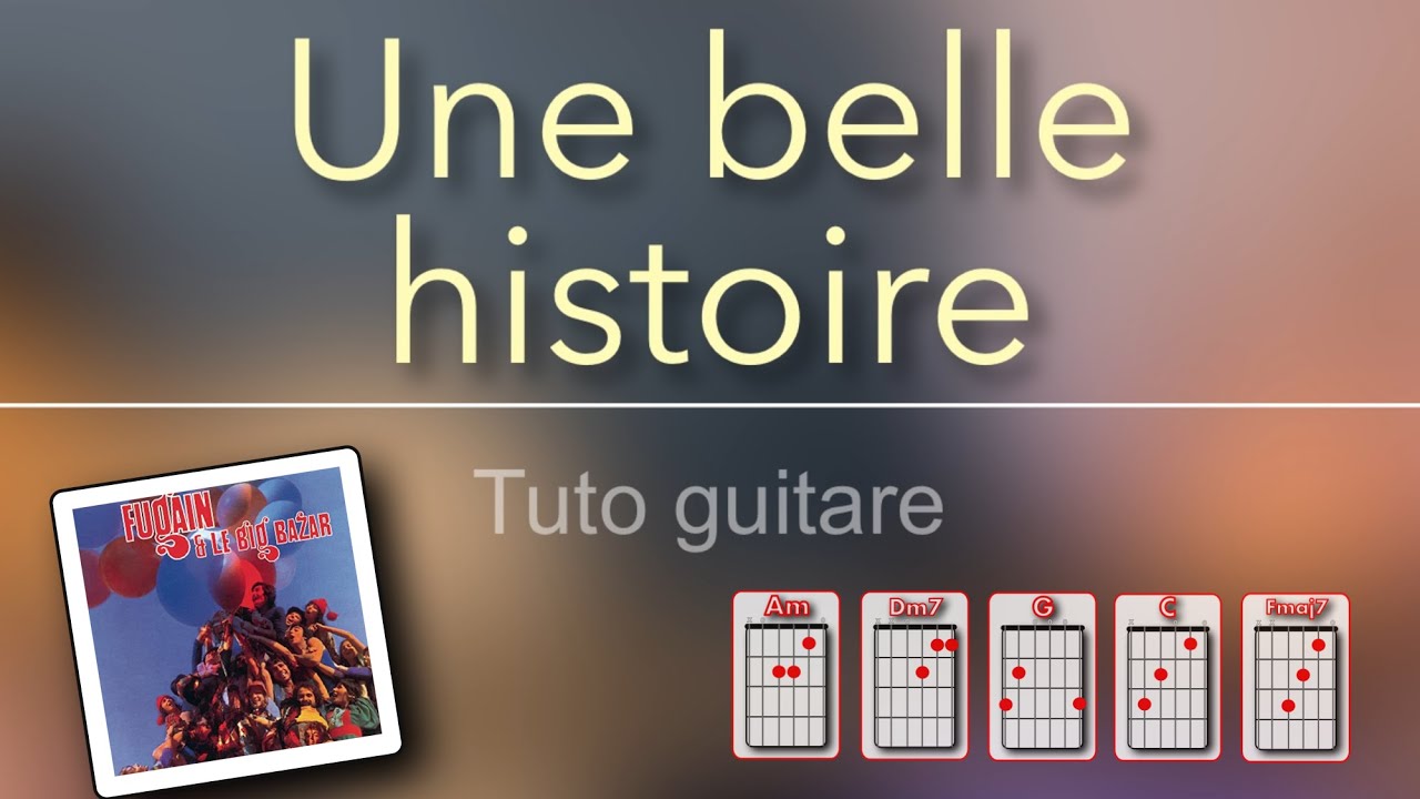 Tuto guitare - Une belle histoire (Michel Fugain)