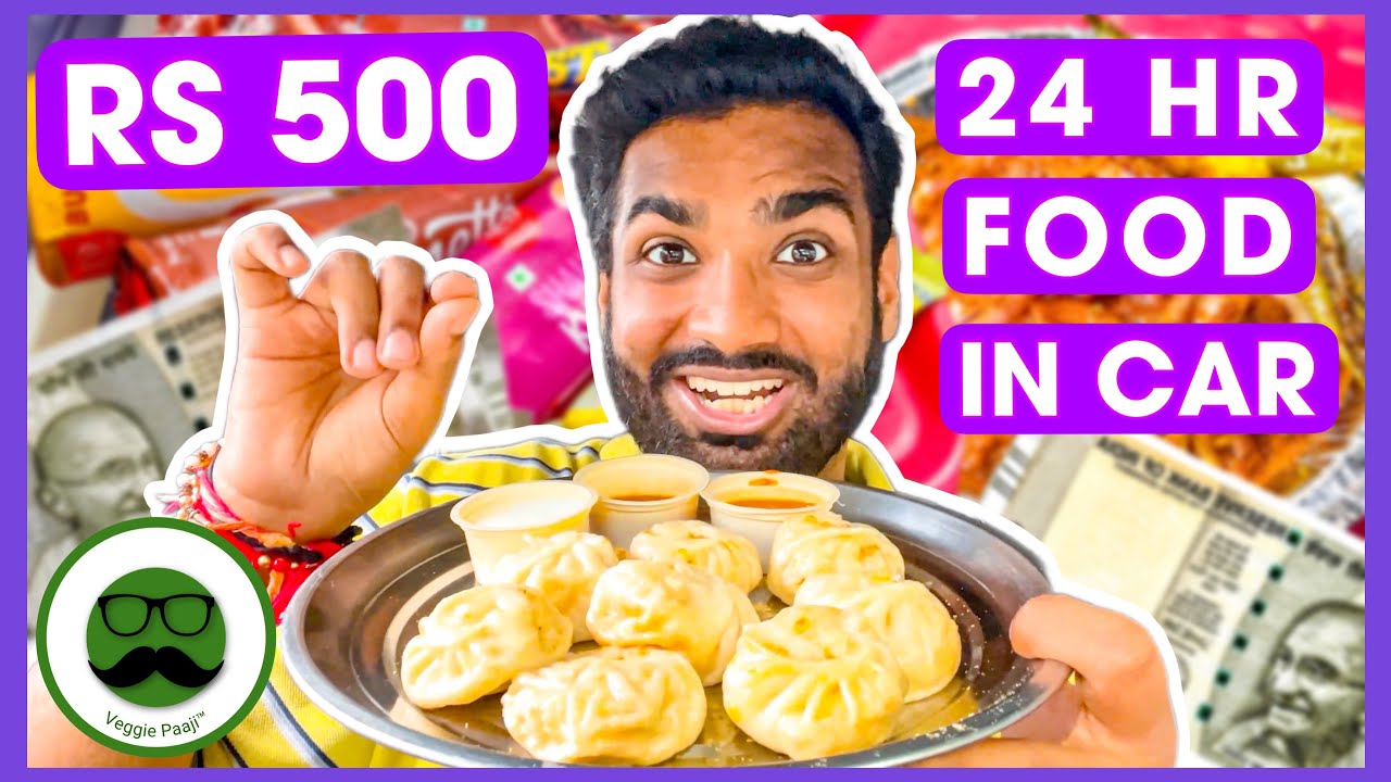 Rs 500 24 Hour Car Street Food Challenge | Veggie Paaji