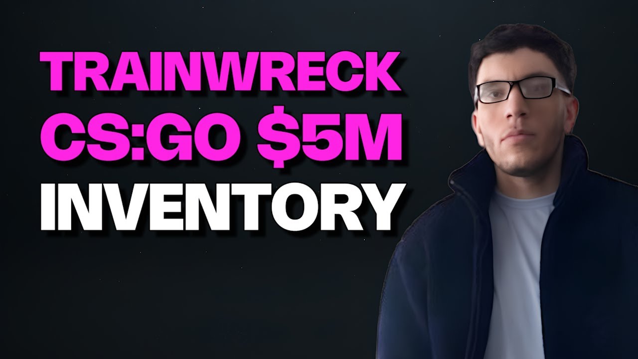 Trainwreck&rsquo;s CSGO Inventory From $50K to $5M Overnight