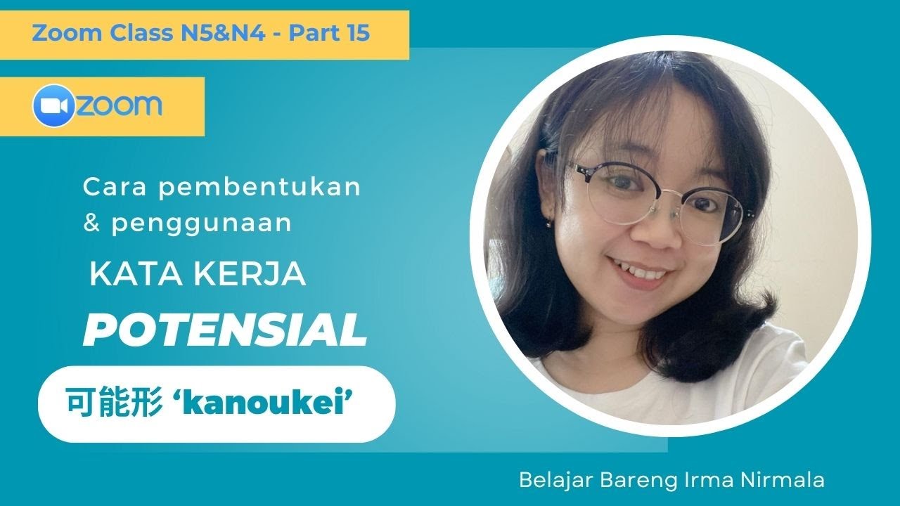 15. Kata kerja potensial (bisa) kanoukei 可能形 Pola Kalimat N5&N4