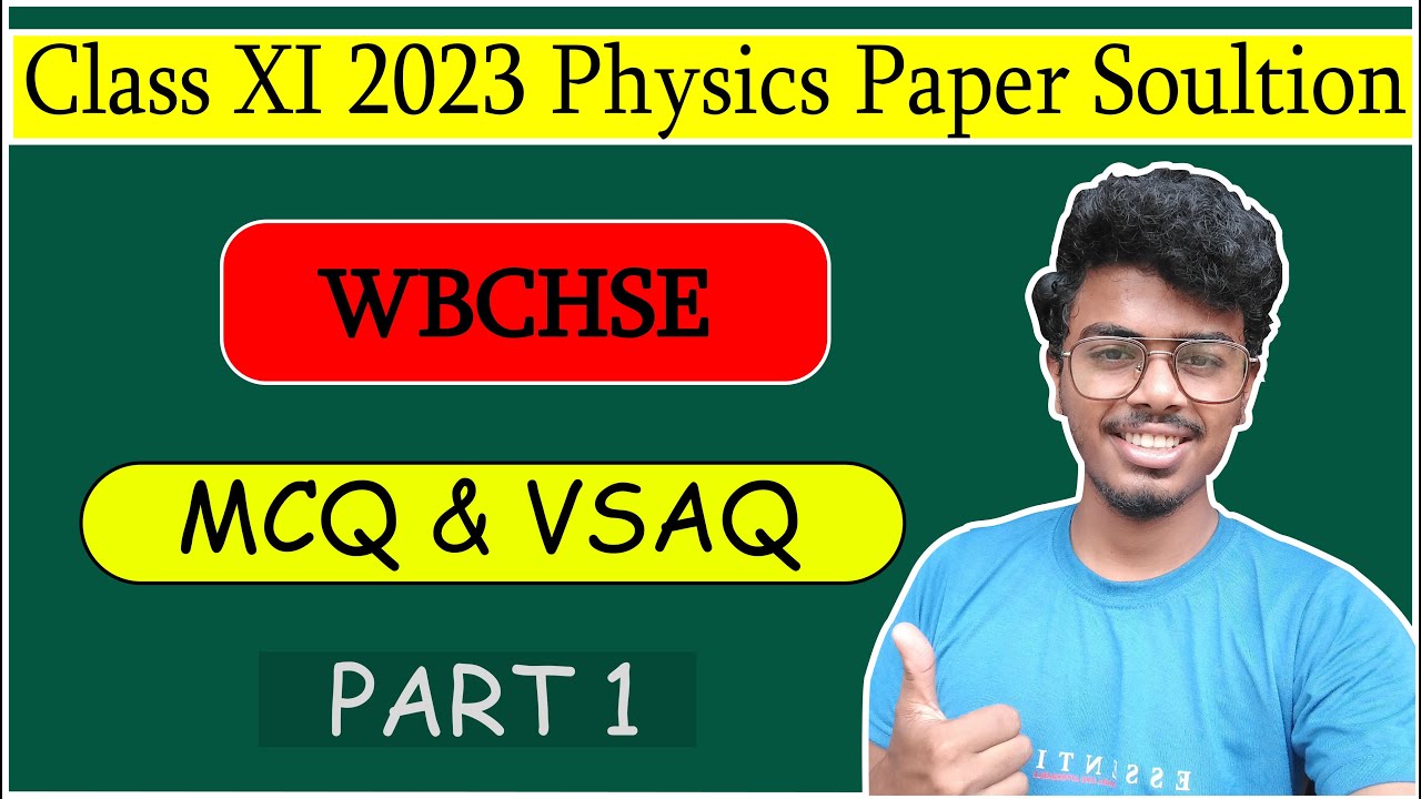 WBCHSE Class 11 2023 Physics exam paper solutions in Bengali | part 1 | WBCHSE Physics | Kishalay