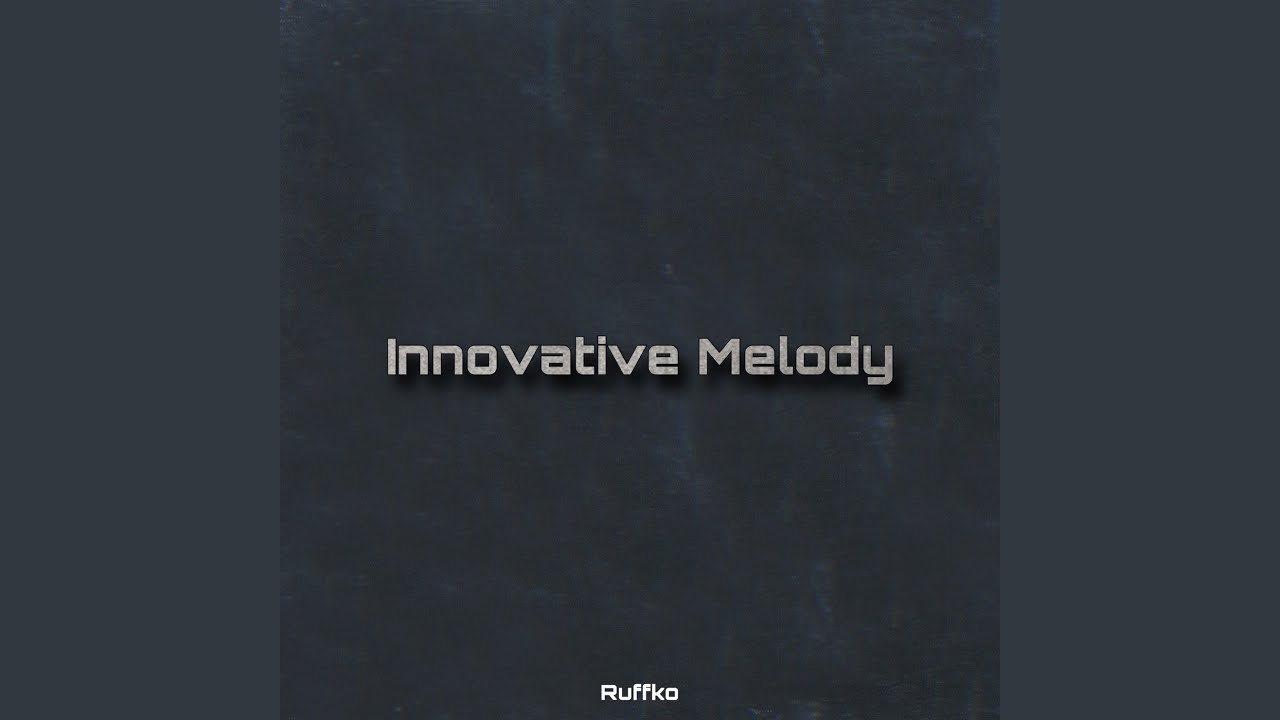 Innovative Melody