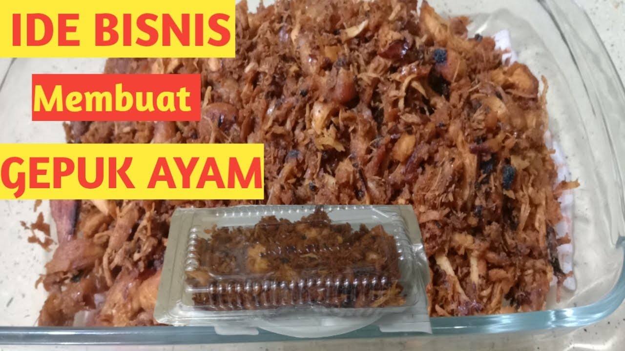 Ide Bisnis membuat GEPUK AYAM || Cara membuat Gepuk Ayam Suwir