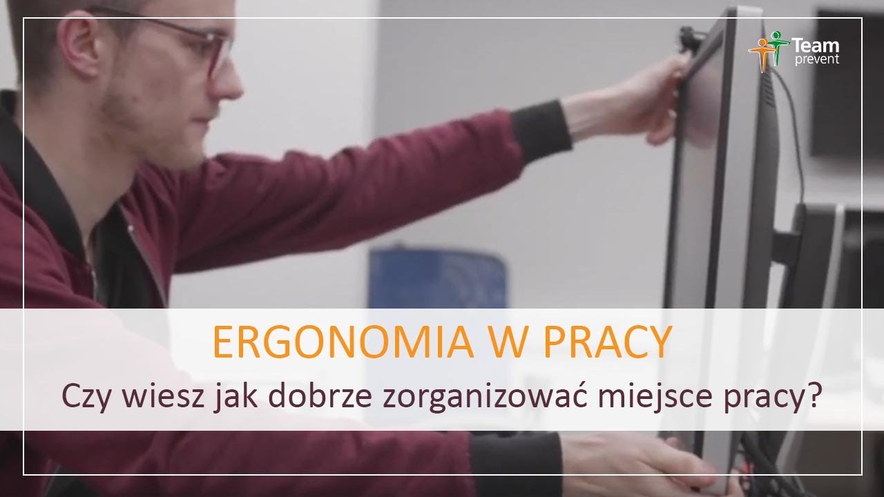 Ergonomia stanowiska pracy: Czy wiesz jak dobrze zorganizować miejsce pracy?