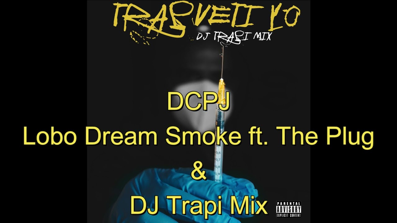 DCPJ - Lobo ft. The Plug & DJ Trapi Mix