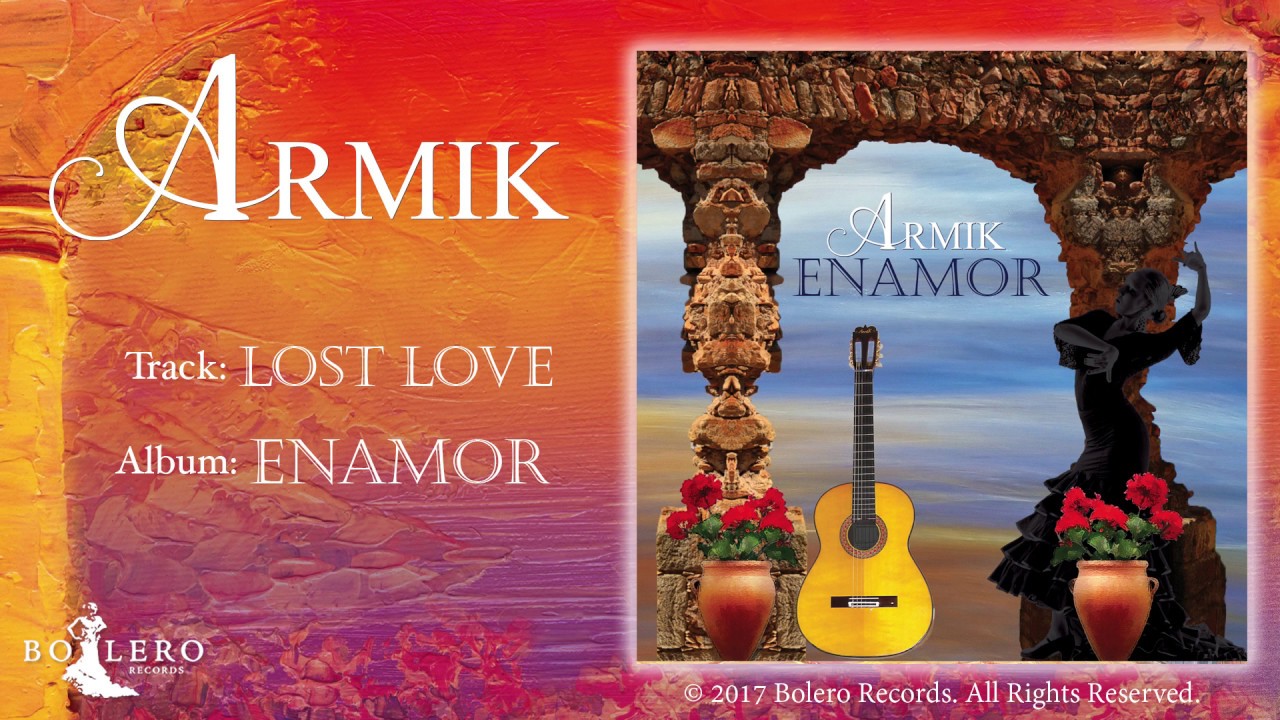 Armik | Lost Love | [OFFICIAL Music Video] (Romantic Spanish Guitar, Nouveau Flamenco)