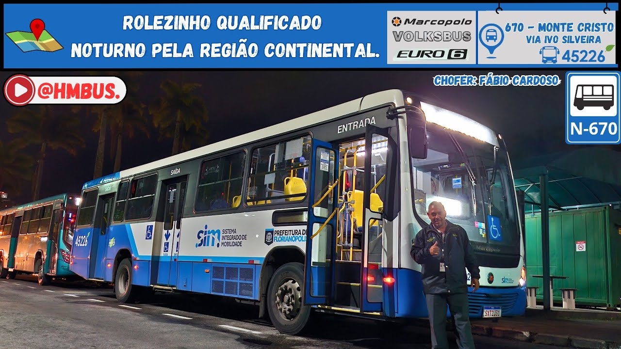 Linha 670 | Monte Cristo - Viagem noturna em uma das principais linhas de ônibus de Floripa/SC.
