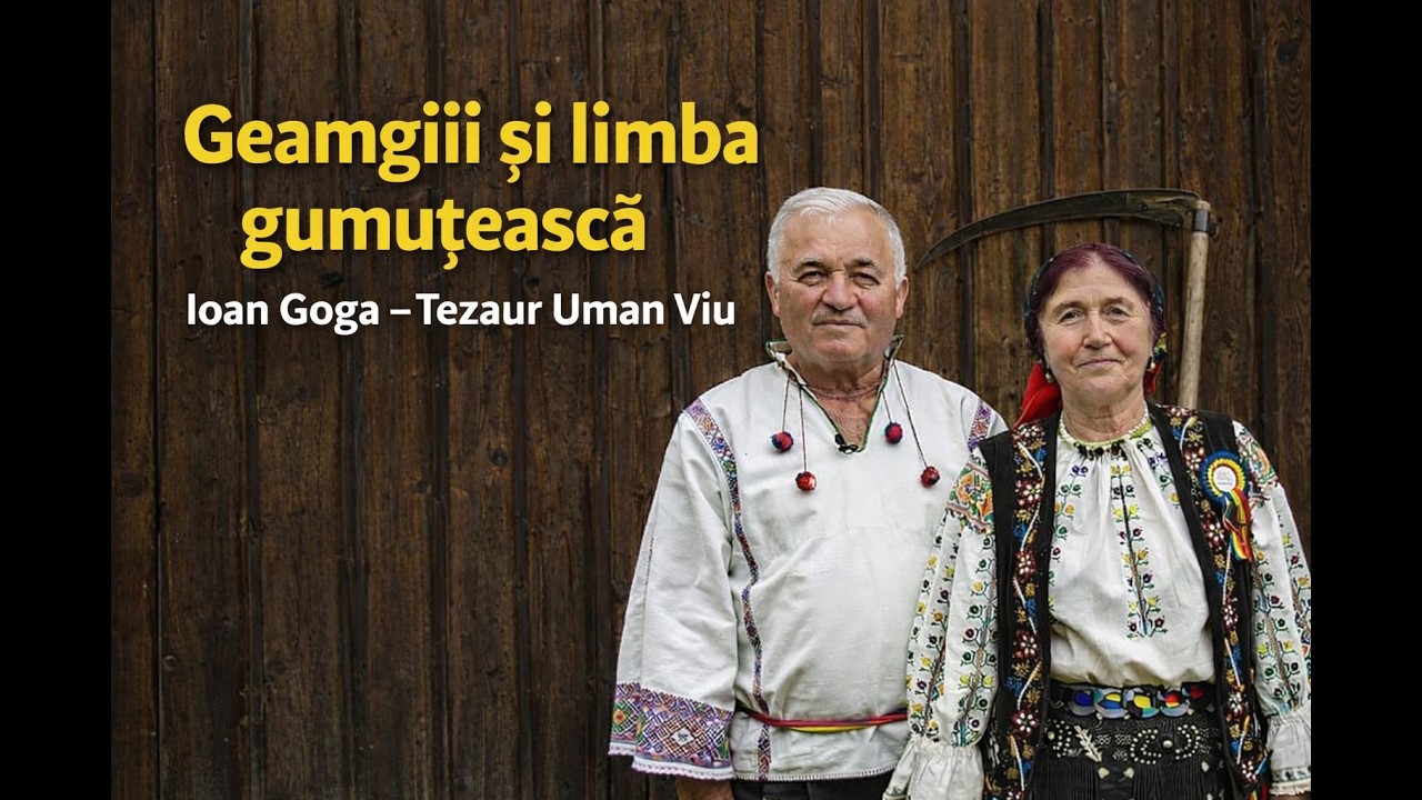 Geamgiii și limba gumuțească - Ioan Goga -Tezaur Uman Viu