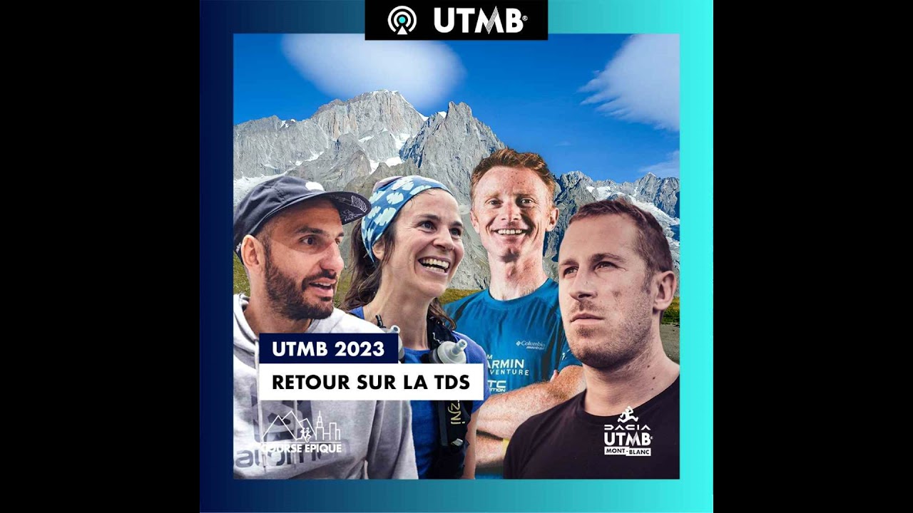 [UTMB 2023] Retour sur la TDS avec Fiona Porte, S&eacute;bastien Camus, Alexis Berg et Vincent Viet