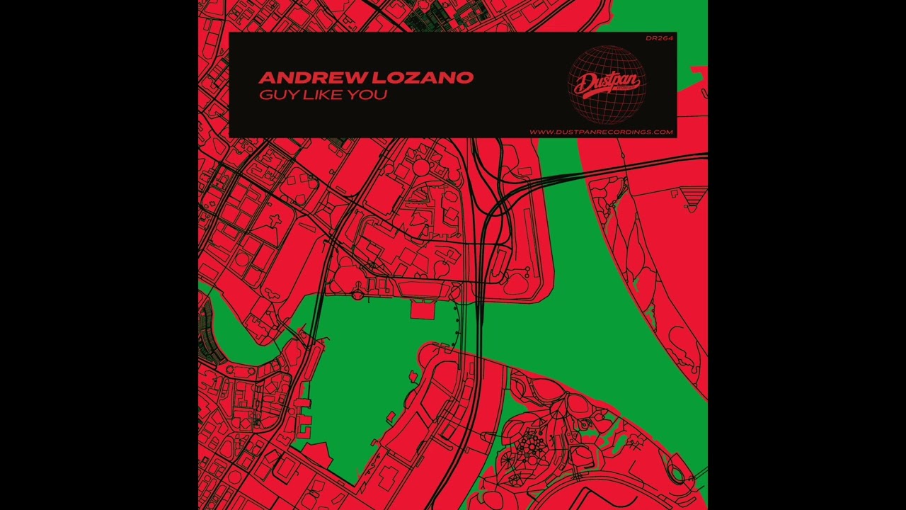 Andrew Lozano - Guy Like You - Dustpan Recordings