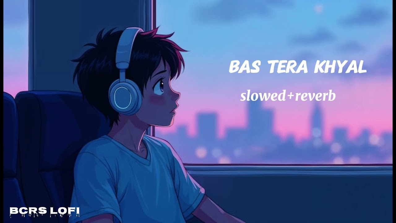 Bas Tera Khyal - Official Music Video | lofi song] | New Hindi Song 2026