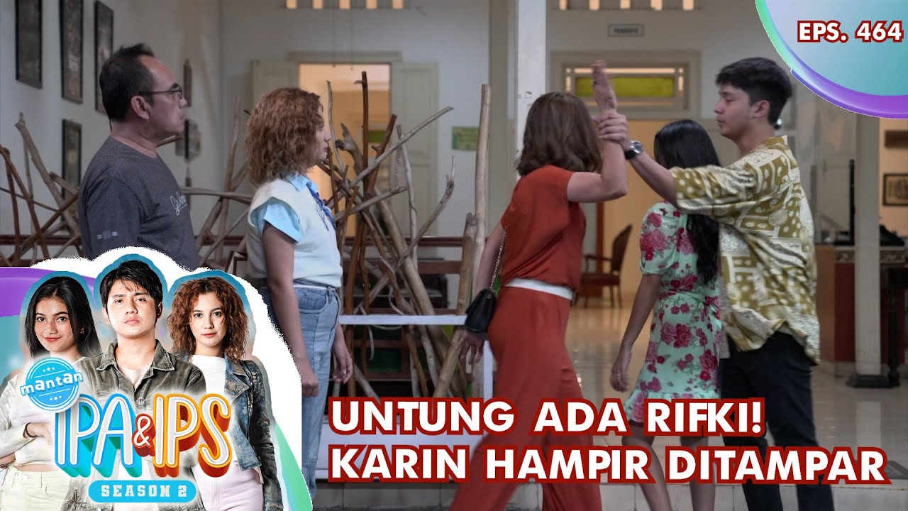 Karin Hampir Ditampar Maminya Gisca! Untung Ada Rifki - MANTAN IPA & IPS GTV | EPS 464 (1/6)