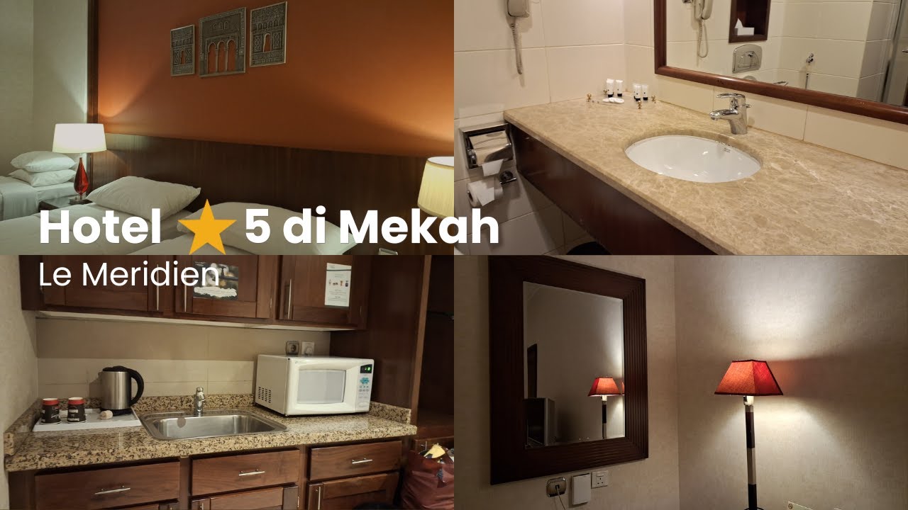 Review Kamar Hotel Bintang 5 Mekah | Le Meridien Makkah
