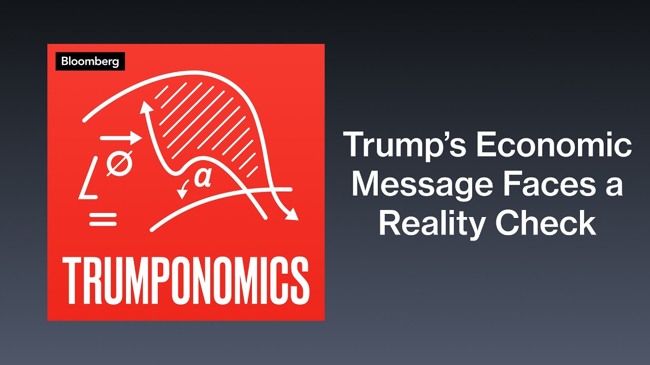 Trump’s Rosy Economic Message Faces a Reality Check | Trumponomics