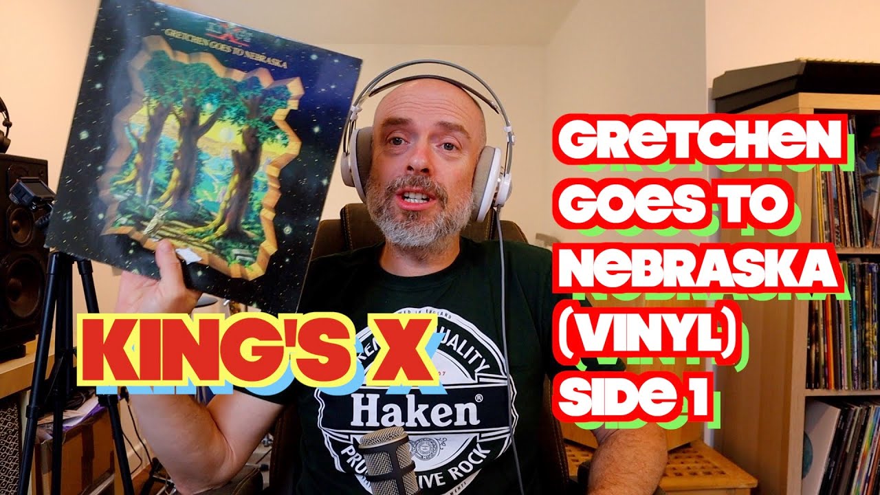 Listening to King's X: Gretchen Goes To Nebraska (Vinyl) Side 1