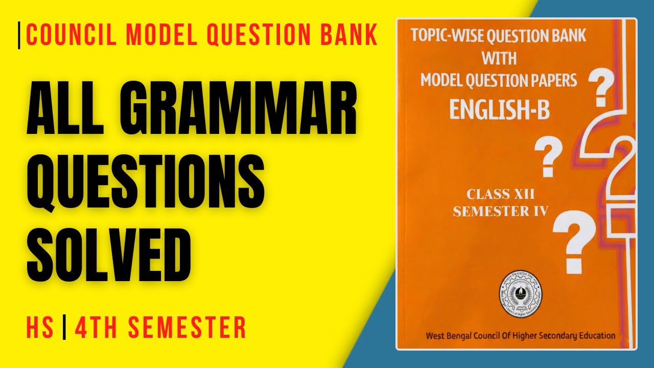 Council Model Questions Bank Grammar Solution | Class 12 4th Semester | WBCHSE
