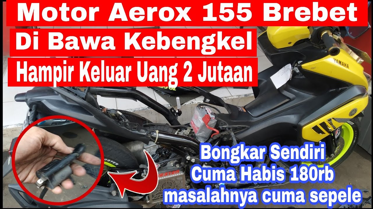 Aerox 155 VVA Brebet Dan Suka Mati Mendadak Saat Di Jalan Pada RPM Rendah