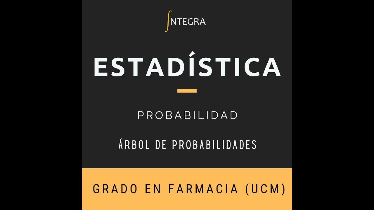 Ejercicio de Probabilidad (Árbol de Probabilidad). Intensivo de Estadística. Grado en Farmacia (UCM)