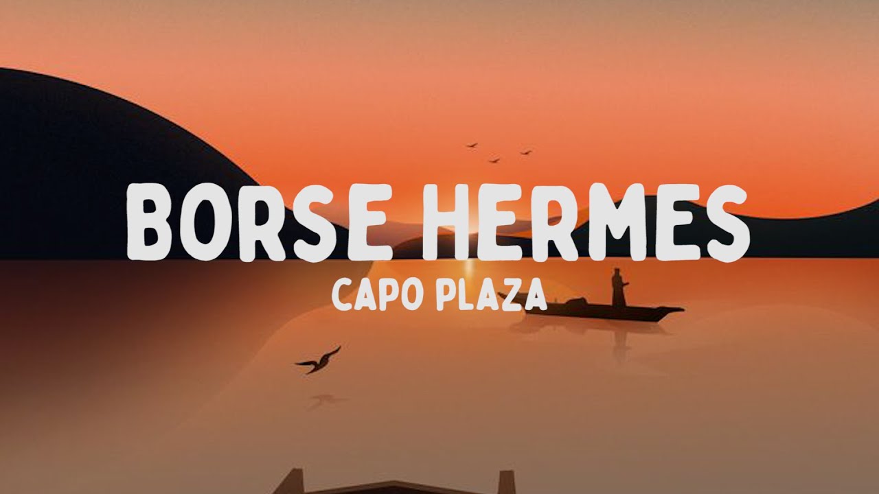 Capo Plaza - Borse Hermès (Testo/Lyrics)