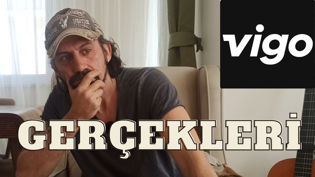 VİGO GERÇEKLERi