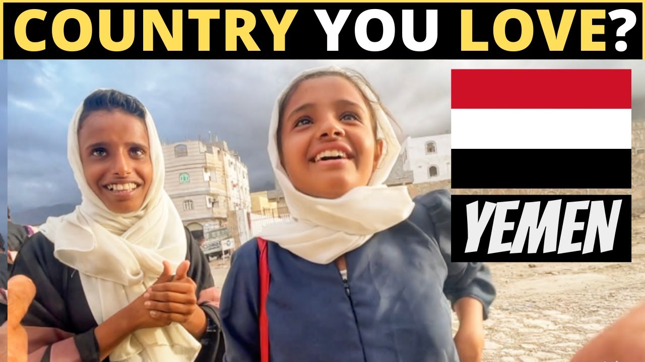 Which Country Do You LOVE The Most? | YEMEN