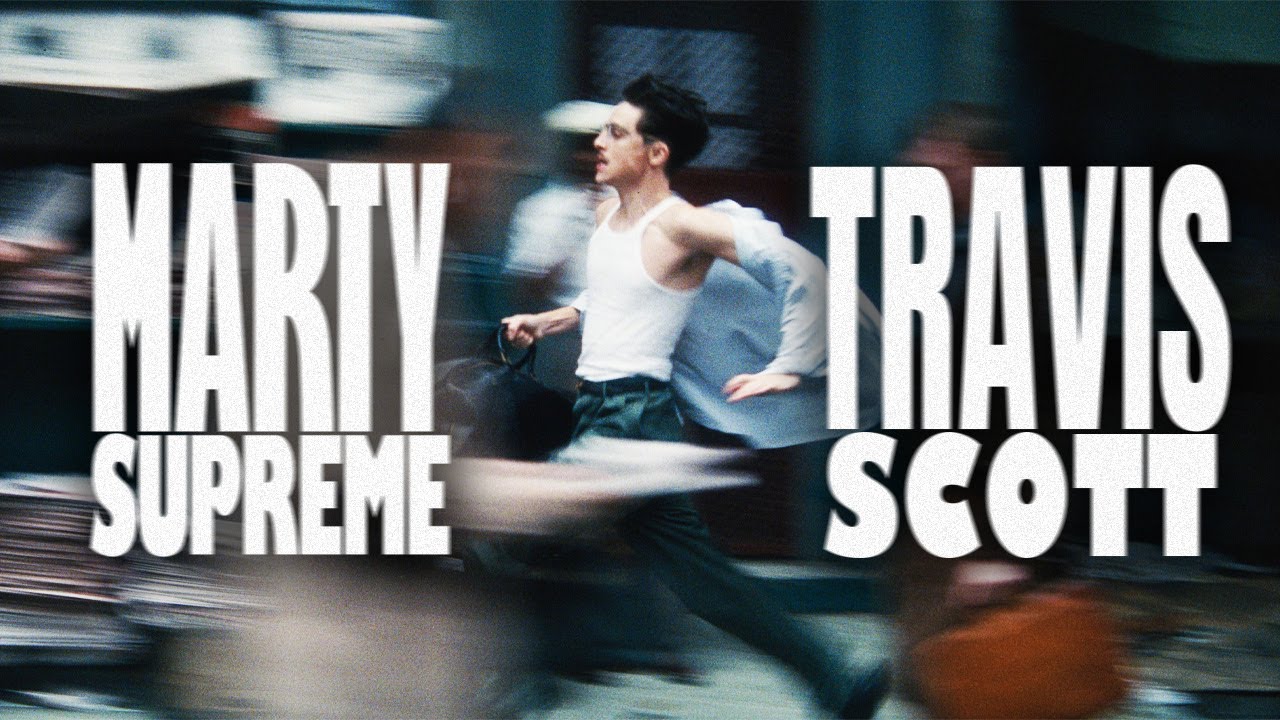 Marty Supreme X Travis Scott (EDIT)