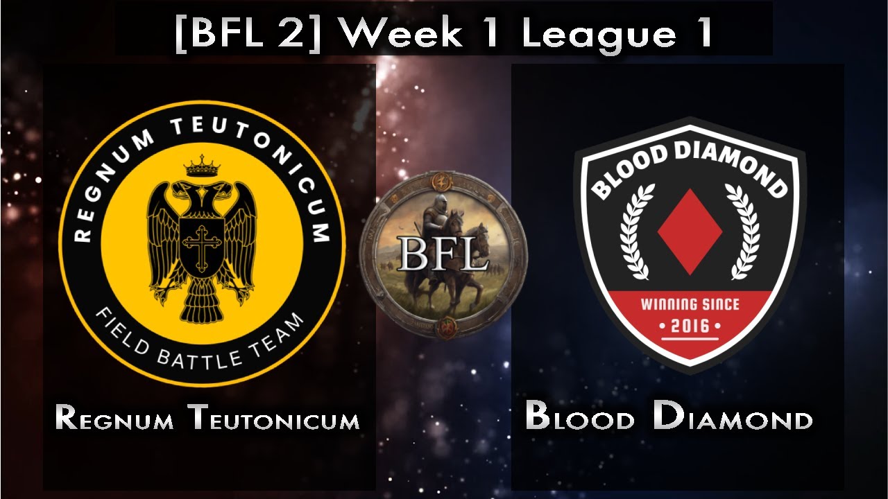 [BFL 2] Regnum Teutonicum vs Blood Diamond (Week 1) (League 1)