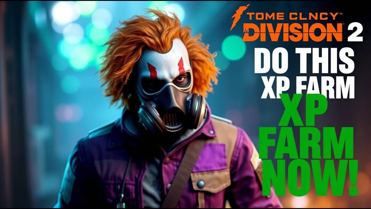 "Ultimate XP Farm Guide in The Division 2: Level Up Fast! 