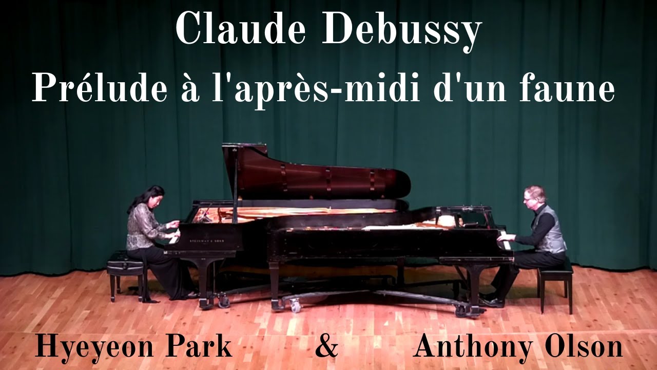 Claude Debussy, Prelude to the Afternoon of a Faun, Hyeyeon Park and Anthony Olson