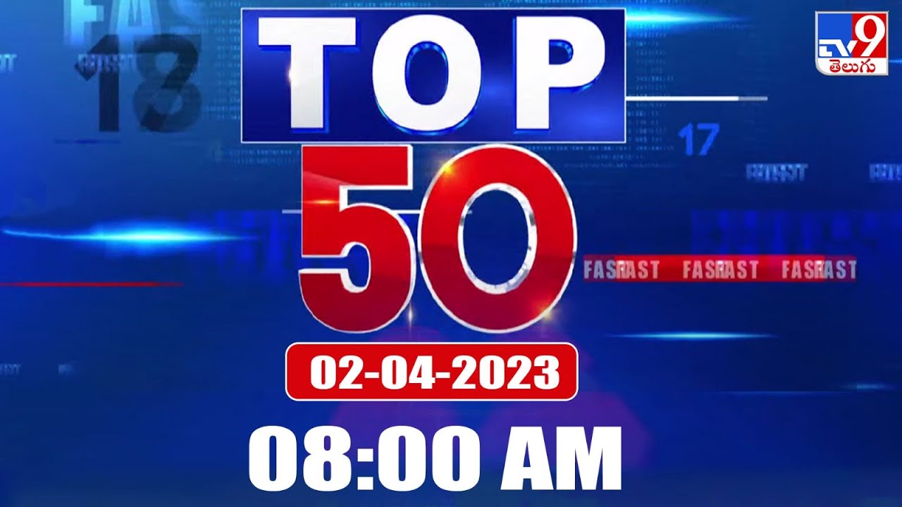 Top News 50 : Trending News Stories | 7 AM  | 02 April 2023 - TV9