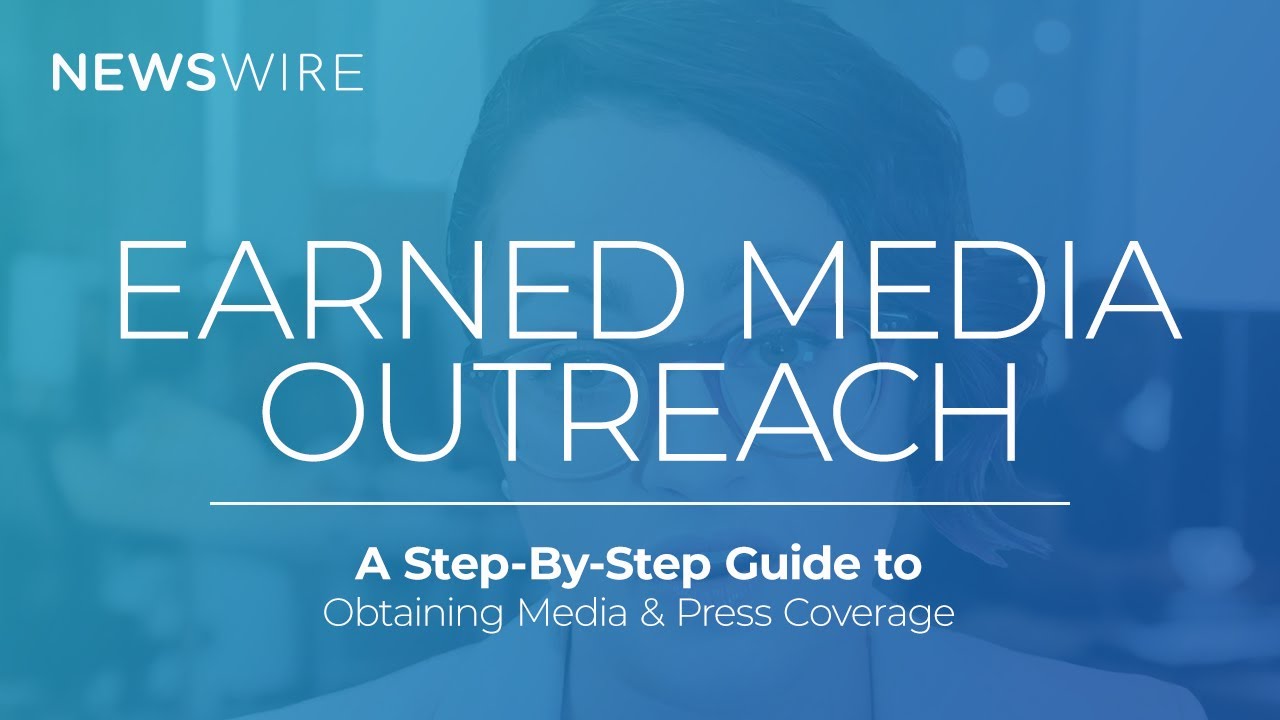 EARNED MEDIA OUTREACH | A step-by-step guide to gaining press coverage