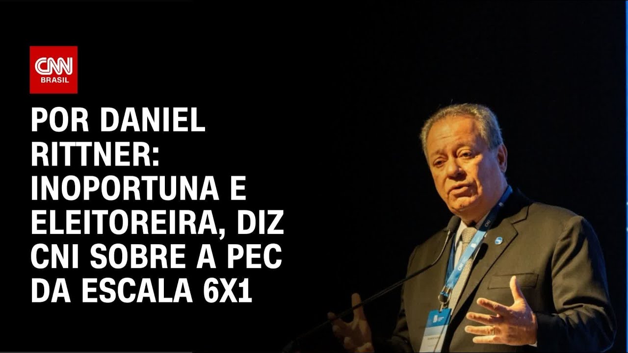 CNI reage &agrave; PEC da escala 6x1: Inoportuna e eleitoreira | HORA H