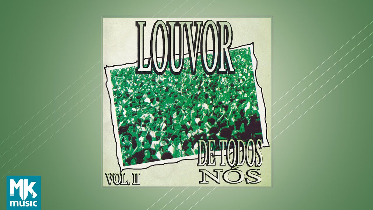 Louvor de Todos Nós - Vol. 2 (CD COMPLETO)