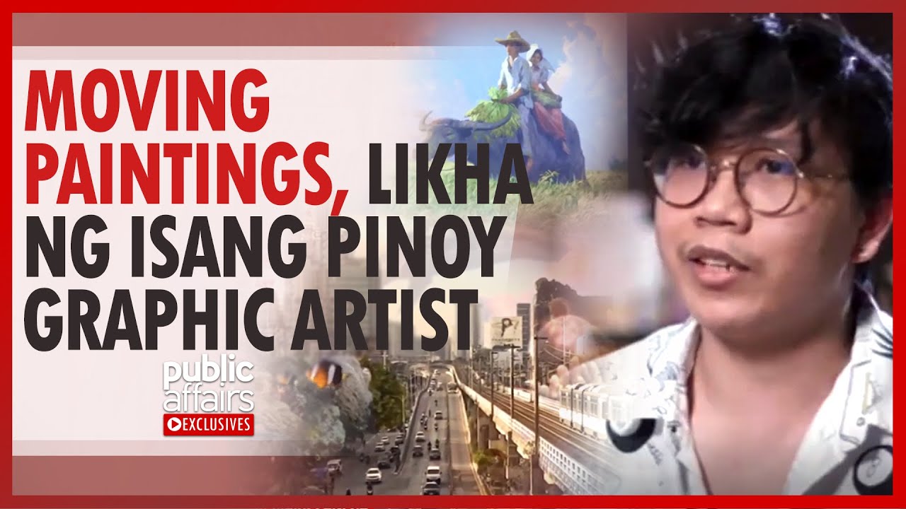 Moving paintings, likha ng isang Pinoy graphic artist  | Public Affairs Exclusives