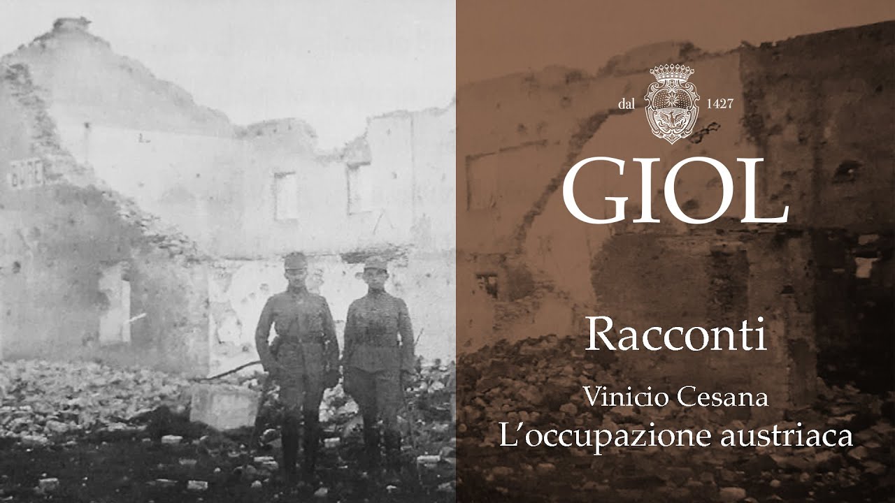 Tenuta Giol: Racconti a San Polo di Piave - L'occupazione austriaca (con Vinicio Cesana)