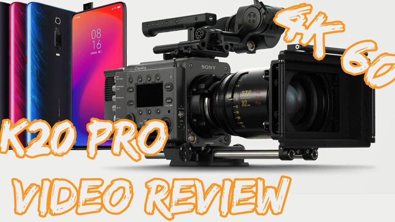 Redmi K20 Camera Review, Video, 4k 60FPS AND EIS???? Shot In 4k With The Redmi K20 Pro
